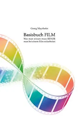 E-Book (epub) Basisbuch FILM von Georg Mayrhofer