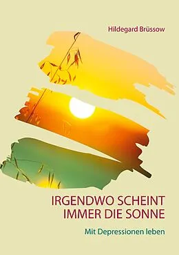 E-Book (epub) Irgendwo scheint immer die Sonne von Hildegard Brüssow