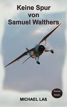 E-Book (epub) Keine Spur von Samuel Walthers von Michael Laß