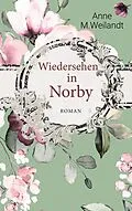 E-Book (epub) Wiedersehen in Norby von Anne M. Weilandt