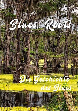Kartonierter Einband Blues - Roots von Roland Lutz