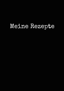 Kartonierter Einband Meine Rezepte von Paul Zehm