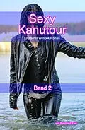 E-Book (epub) Sexy Kanutour - Band 2 von Bernhard Klas