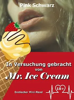 E-Book (epub) In Versuchung gebracht von Mr. Ice Cream von Pink Schwarz