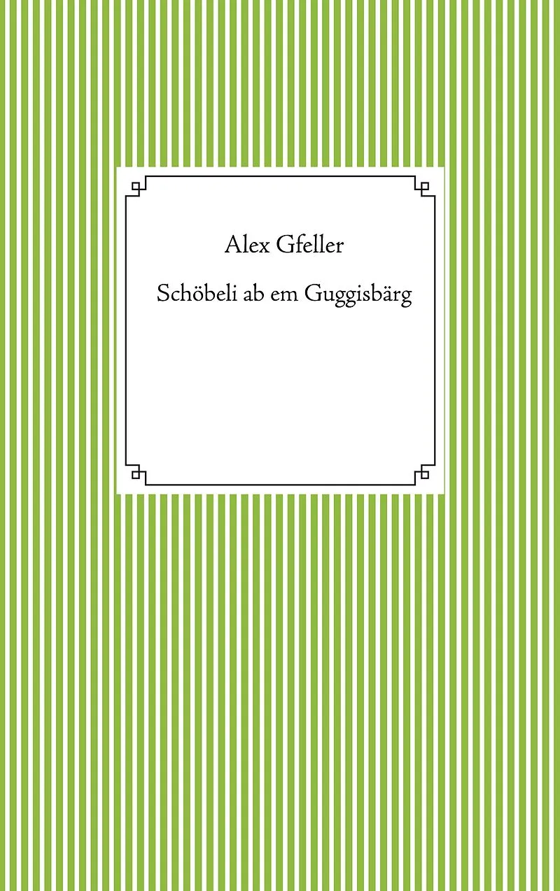 Schöbeli ab em Guggisbärg