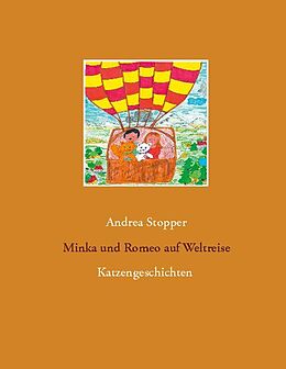 Fester Einband Minka und Romeo auf Weltreise von Andrea Stopper