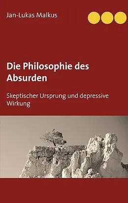 E-Book (epub) Die Philosophie des Absurden von Jan-Lukas Malkus