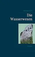 E-Book (epub) Die Wasserwesen von Hermann Lühr