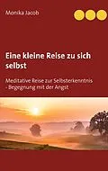 E-Book (epub) Eine kleine Reise zu sich selbst von Monika Jacob