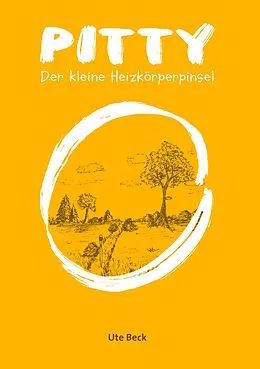 E-Book (epub) Pitty - Der kleine Heizkörperpinsel von Ute Beck