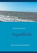 E-Book (epub) Augenblicke von Edith Anneliese Groth