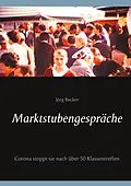 E-Book (epub) Marktstubengespräche von Jörg Becker