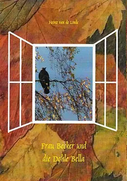 E-Book (epub) Frau Becker und die Dohle Bella von Heinz van de Linde