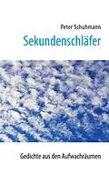 E-Book (epub) Sekundenschläfer von Peter Schuhmann