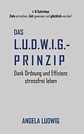 E-Book (epub) Das LUDWIG-Prinzip von Angela Ludwig