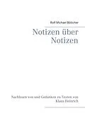 E-Book (epub) Notizen über Notizen von Rolf Michael Böttcher