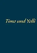E-Book (epub) Timo und Yolli von Murat Akkaya