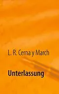 E-Book (epub) Unterlassung von L. R. Cerna y March