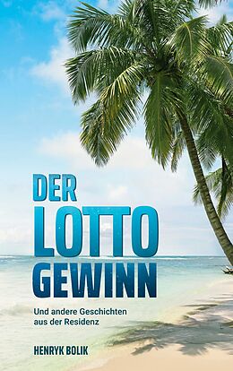 Kartonierter Einband Der Lottogewinn von Henryk Bolik