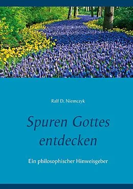 E-Book (epub) Spuren Gottes entdecken von Ralf D. Niemczyk