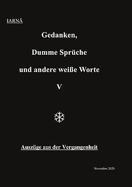 E-Book (epub) Gedanken, Dumme Sprüche und andere weiße Worte V von Iarna Winter