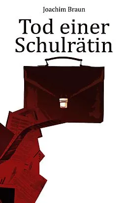 E-Book (epub) Tod einer Schulrätin von Joachim Braun