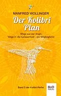 E-Book (epub) Der Kolibri-Plan von Manfred Wollinger