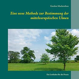 E-Book (epub) Eine neue Methode zur Bestimmung der mitteleuropäischen Ulmen von Gordon Mackenthun