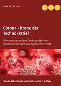 E-Book (epub) Corona - Krone der Technokratie? von Axel B. C. Krauss