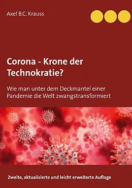 E-Book (epub) Corona - Krone der Technokratie? von Axel B. C. Krauss