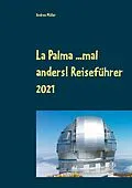 E-Book (epub) La Palma ...mal anders! Reiseführer 2021 von Andrea Müller
