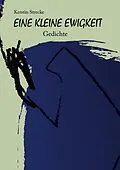 E-Book (epub) Eine kleine Ewigkeit von Kerstin Strecke