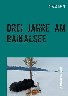 E-Book (epub) Drei Jahre am Baikalsee von Thomas Ranft