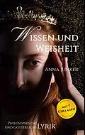E-Book (epub) Wissen und Weisheit von Anna Junker