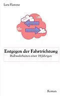 E-Book (epub) Entgegen der Fahrtrichtung von Lara Flamme