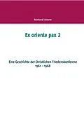 E-Book (epub) Ex oriente pax 2 von Reinhard Scheerer