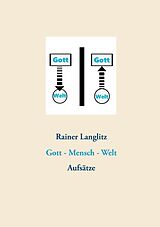 E-Book (epub) Gott - Mensch - Welt von Rainer Langlitz