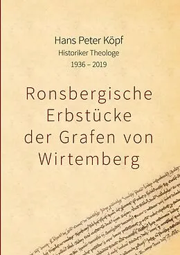 E-Book (epub) Ronsbergische Erbstücke der Grafen von Wirtemberg von Hans Peter Köpf