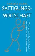 E-Book (epub) Sättigungswirtschaft von Thomas Hartl