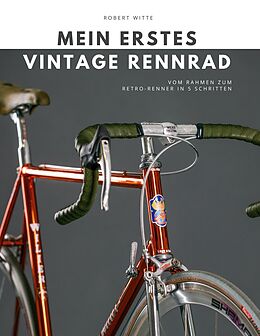 E-Book (pdf) Mein erstes Vintage Rennrad von Robert Witte