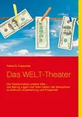 E-Book (epub) Das WELT-Theater von Rafael D. Kasischke