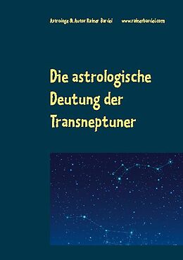 Kartonierter Einband Die astrologische Deutung der Transneptuner von Rainer Bardel