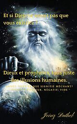 E-Book (epub) Dieux, prophètes, tout simplement des désirs humains, des illusions. von Heinz Duthel