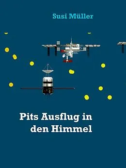 E-Book (epub) Pits Ausflug in den Himmel von Susi Müller