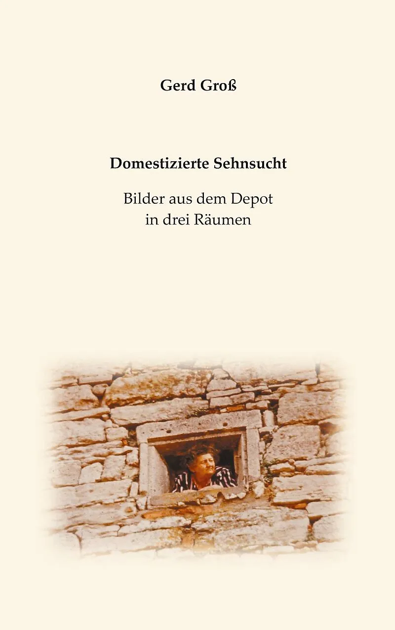 Domestizierte Sehnsucht