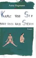 E-Book (epub) Kurz vor Sex oder doch halb Sieben von Anna Hagmann