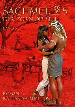 E-Book (epub) Sachmet Der Zorn des Seth von Katharina Remy