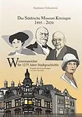 E-Book (pdf) Das Städtische Museum Kitzingen 1895-2020, Projekte 2011-2020 von Stephanie Falkenstein