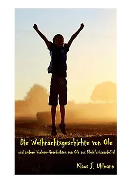 E-Book (epub) Die Weihnachtsgeschichte von Ole von Klaus J. Uhlmann