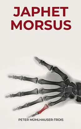 E-Book (epub) Japhet Morsus von Peter Mühlhauser-Trois